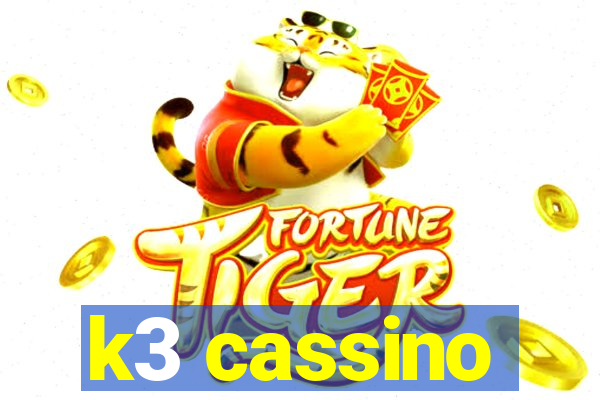 k3 cassino