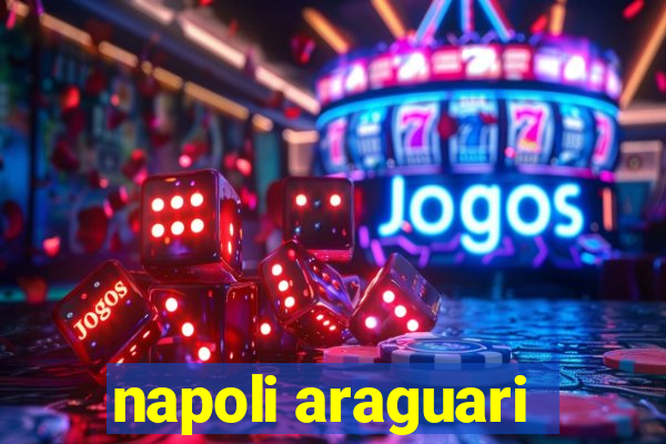 napoli araguari