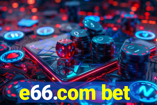 e66.com bet