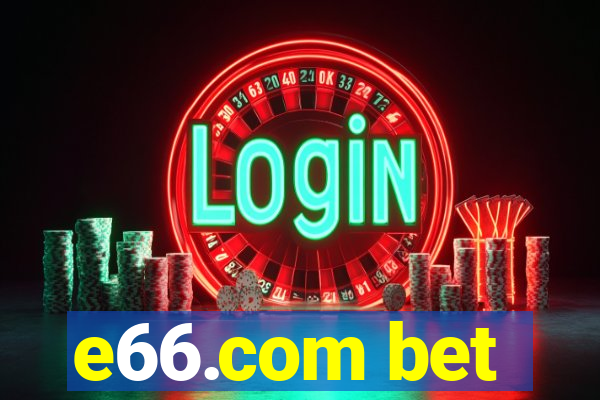 e66.com bet