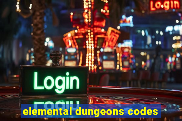 elemental dungeons codes