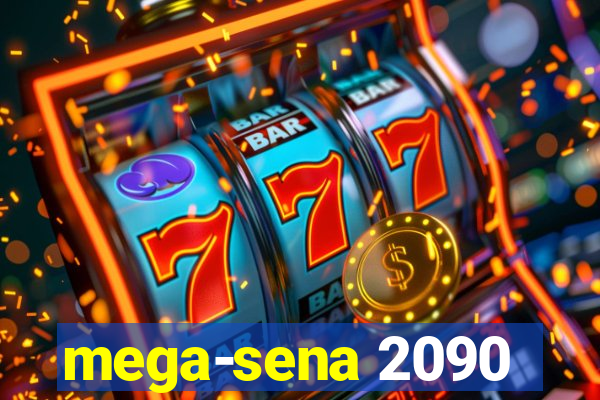 mega-sena 2090