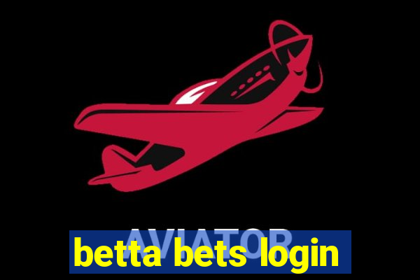 betta bets login