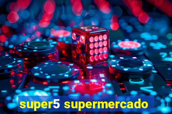 super5 supermercado