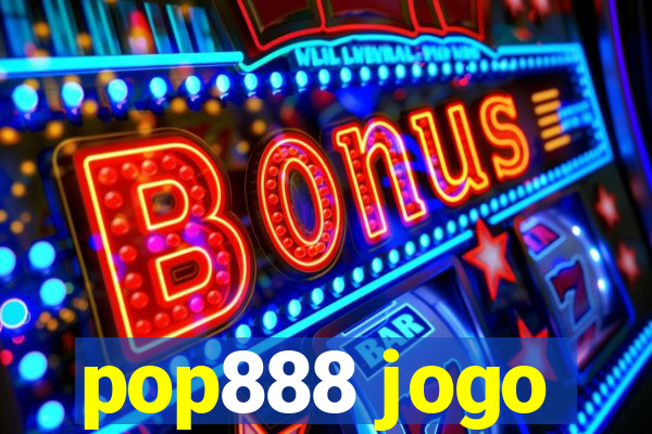 pop888 jogo