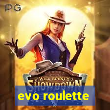 evo roulette