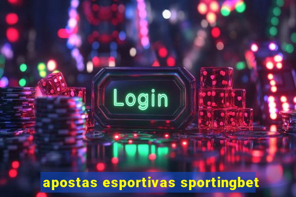 apostas esportivas sportingbet