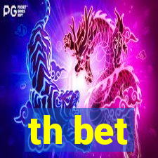 th bet