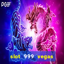 slot 999 vegas game ii