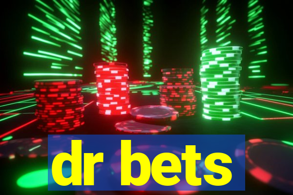 dr bets