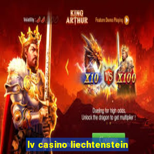 lv casino liechtenstein