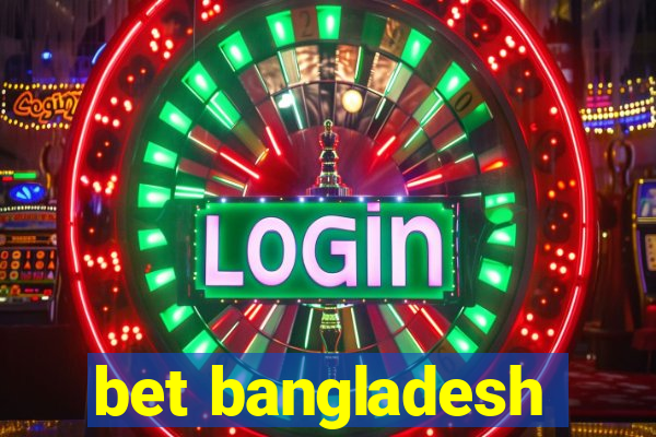 bet bangladesh