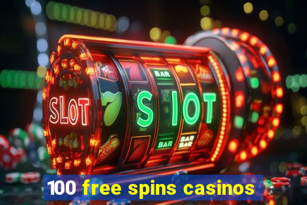 100 free spins casinos