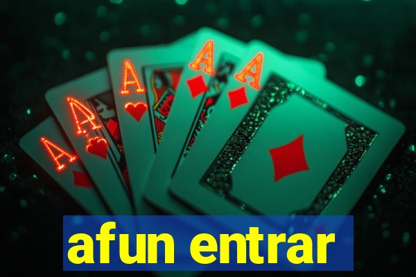 afun entrar