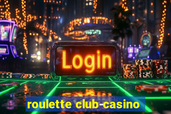 roulette club-casino