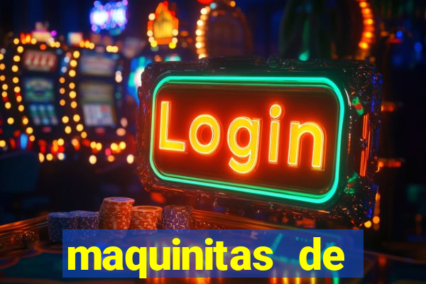 maquinitas de casino gratis