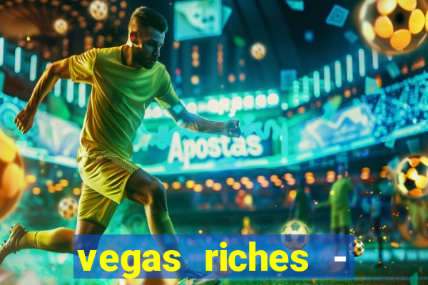 vegas riches - casino games