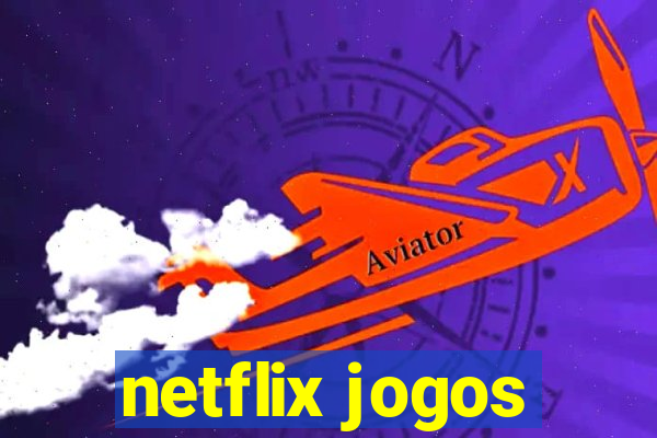 netflix jogos