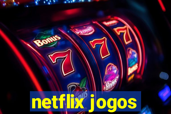 netflix jogos