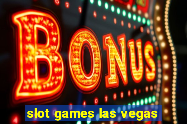 slot games las vegas