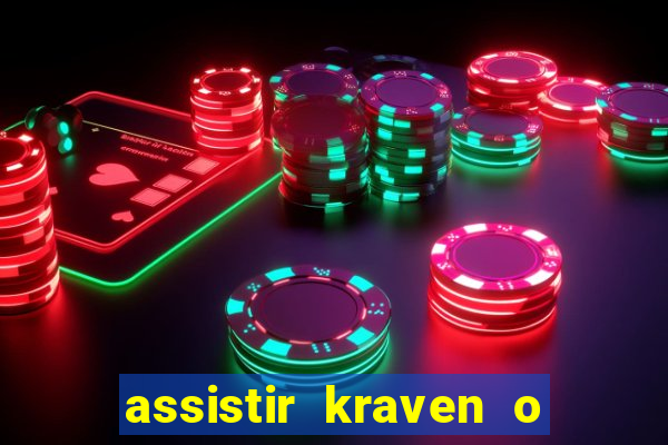 assistir kraven o caçador dublado