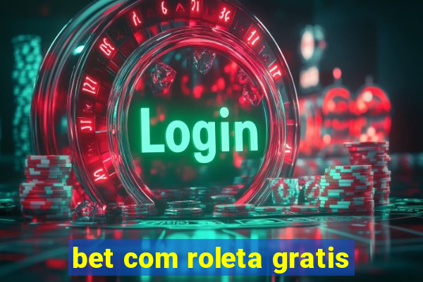 bet com roleta gratis