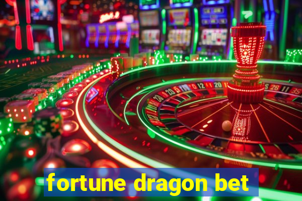 fortune dragon bet