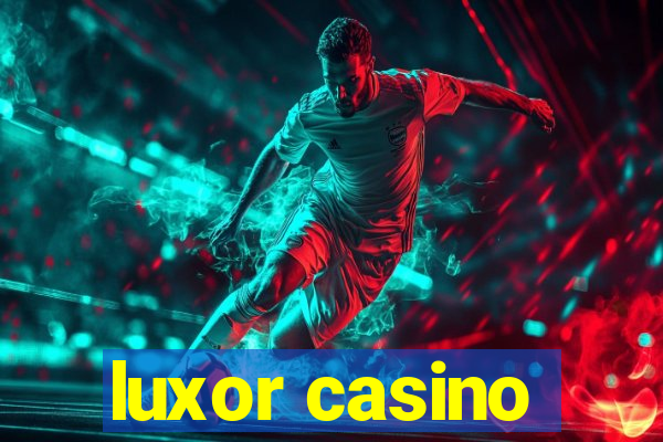 luxor casino