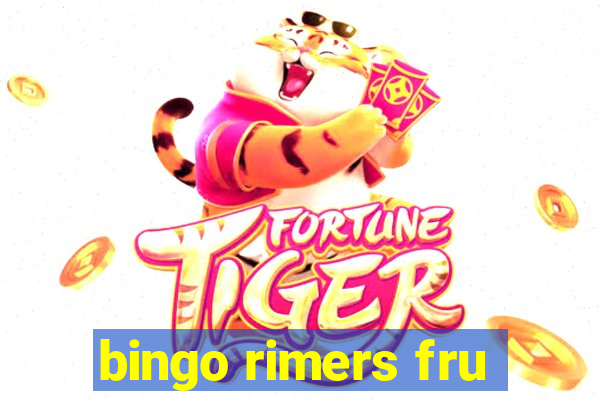 bingo rimers fru