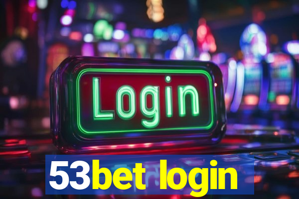 53bet login