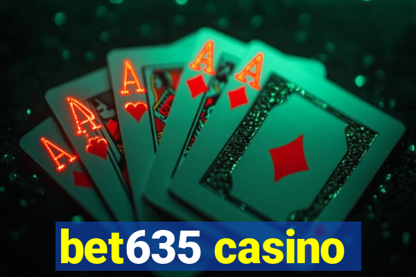 bet635 casino