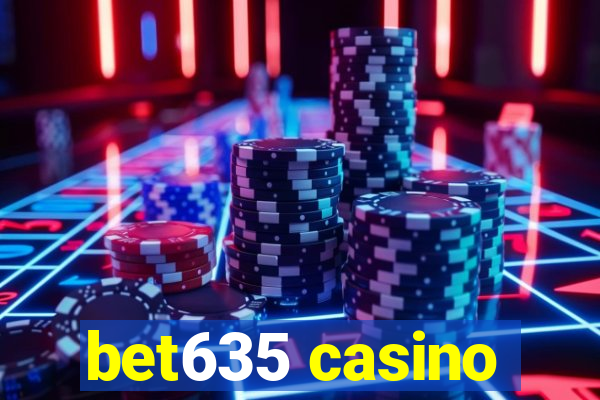 bet635 casino