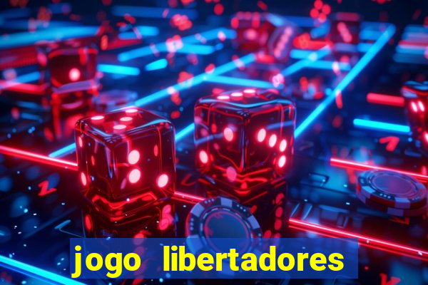 jogo libertadores sao paulo onde assistir