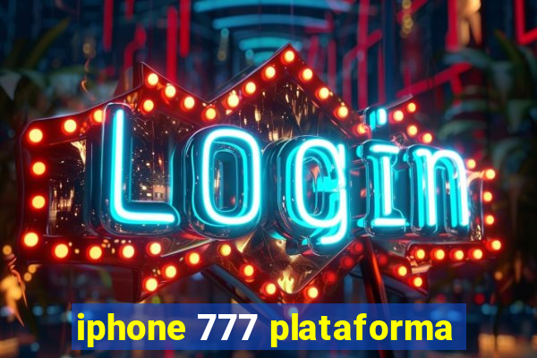 iphone 777 plataforma