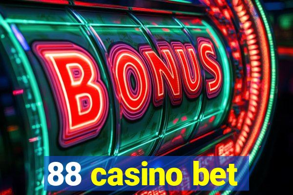 88 casino bet