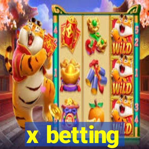 x betting