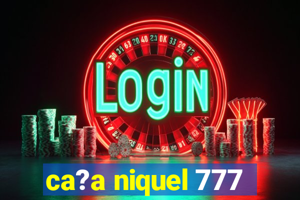 ca?a niquel 777