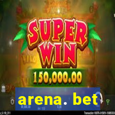 arena. bet