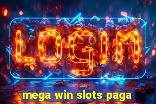 mega win slots paga