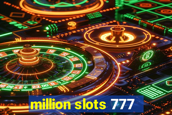 million slots 777