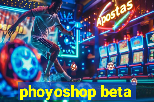 phoyoshop beta