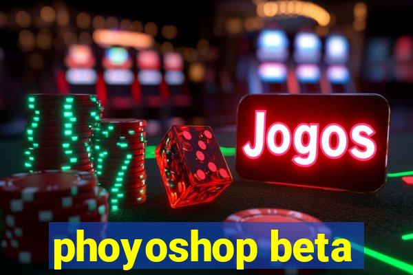 phoyoshop beta