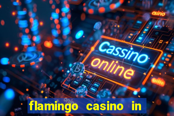 flamingo casino in las vegas