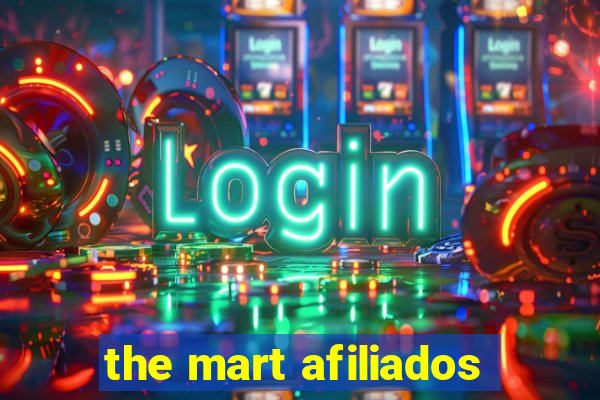 the mart afiliados