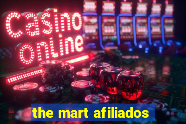 the mart afiliados