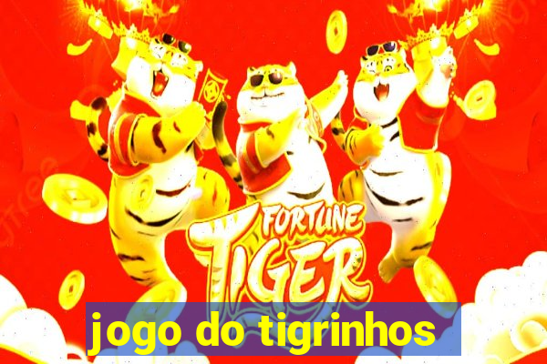 jogo do tigrinhos