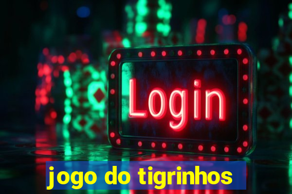 jogo do tigrinhos