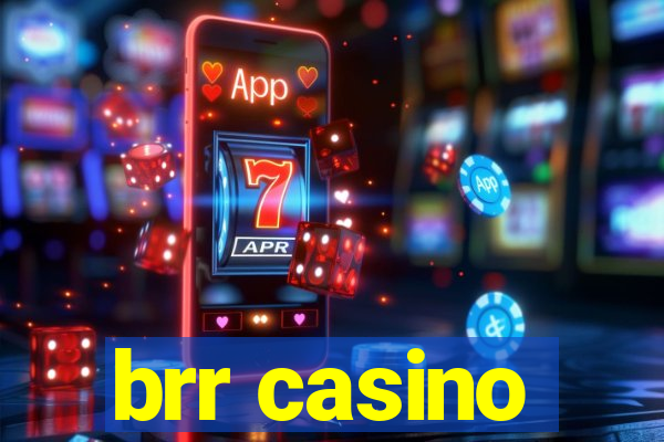 brr casino