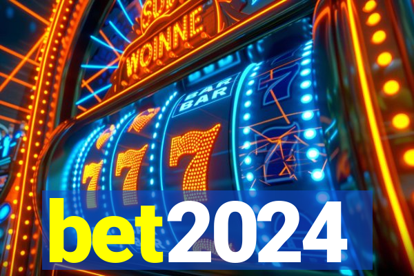 bet2024