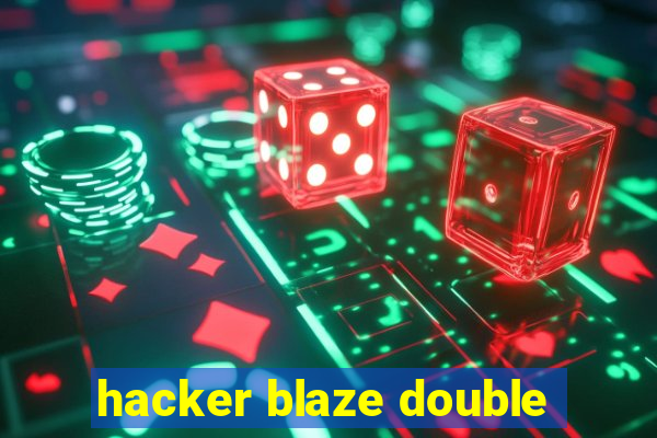 hacker blaze double